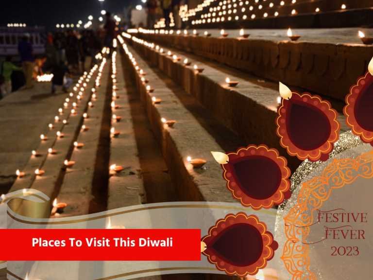 Varanasi To Kolkata- Places To Visit During The Festival Of Lights – Travel India Alone